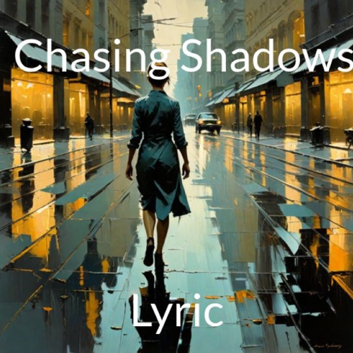 listen-to-the-day-you-came-into-my-world-by-lyric-in-chasing-shadows
