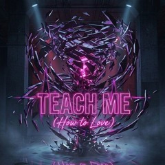 Teach Me