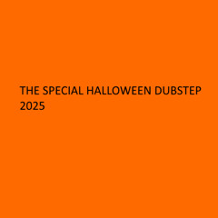 The Special Halloween Dubstep 2025