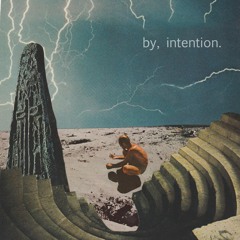 by, intention.