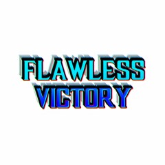 FLAWLESS VICTORY (AVEEFMO REMIX)