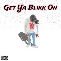 Pblokk Tmurda - Get Ya Blikk On