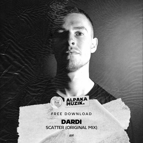 DARDI - Scatter (Original Mix) **FREE DOWNLOAD**