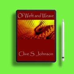 Of Weft and Weave by Clive S. Johnson. No Payment [PDF]