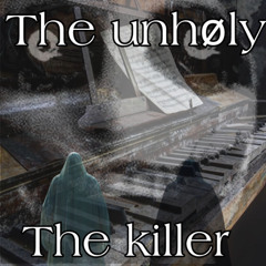 The Unhøly - The Killer