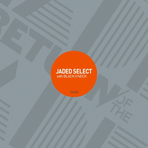 Jaded Select 030 w/ Black V Neck