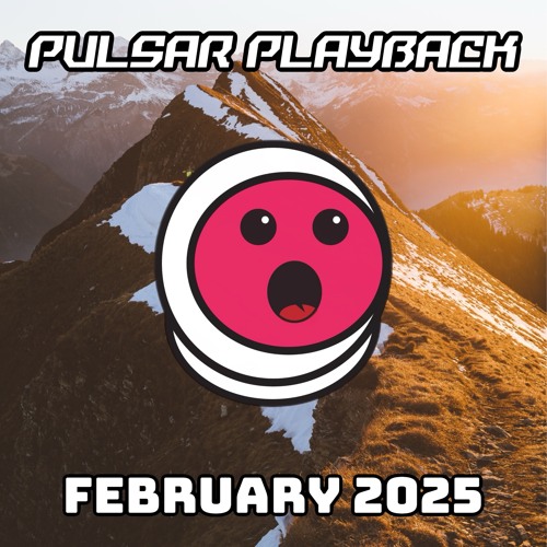 Pulsar Playback: February 2025