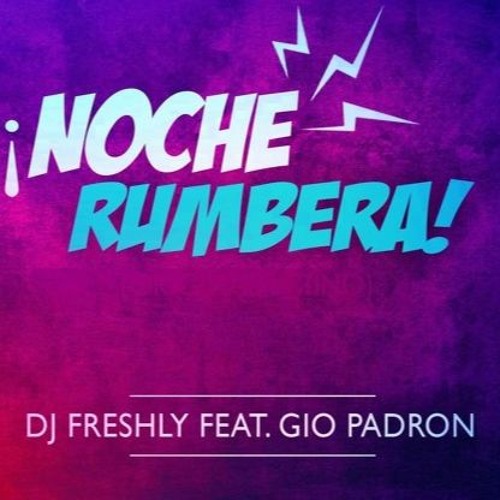 Noche Rumbera Ft Dj Freshly