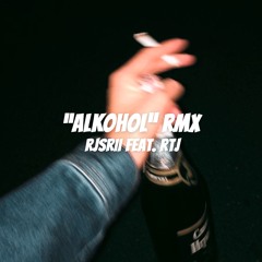 “Alkohol” rmx feat. rtj