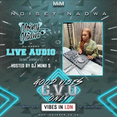 @DJ NADWA @DJ MUNII S - GVO #VibesInLdn||Live Audio - Afrobeats