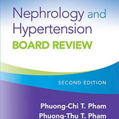 READ KINDLE 📕 Nephrology and Hypertension Board Review by  Phuong-Chi Pham &  Dr. Ph