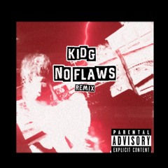 KidG “No Flaws” (King Von remix)
