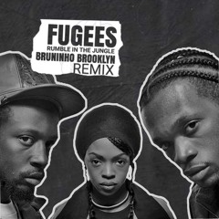 Fugees feat. Busta Rhymes - Rumble In The Jungle (Bruninho Brooklyn Remix)