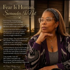 Fear Is Human, Surrender Is Not (Inspired By PoeticPrettywings)