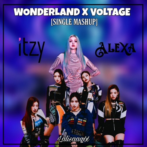 Wonderland X Voltage - ALEXA X ITZY
