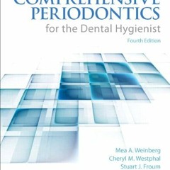 Get [KINDLE PDF EBOOK EPUB] Comprehensive Periodontics for the Dental Hygienist by  Mea Weinberg,Che