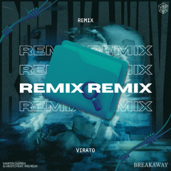Breakaway (Martin Garrix) - VIRATO REMIX