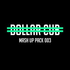 Dollar Cub Mash Up Pack 003 [5 Pop Mash Ups]