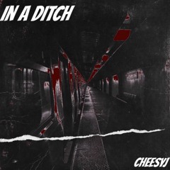 In A Ditch [Prod.GMRY]