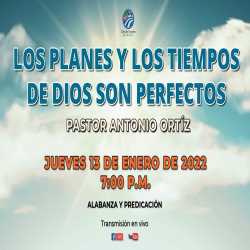 Antonio Ortíz - Los planes y los tiempos de Dios son perfectos
