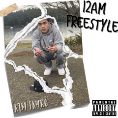 12AM FREESTYLE (IG: @ATM.JAYRO)