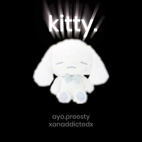 kitty. (ft. xanaddictedx) [prod. by mygo & nanaiki)