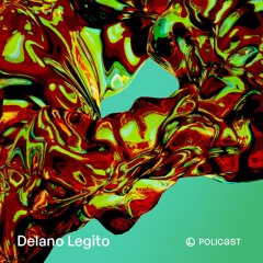 POLICAST 006 - Delano Legito