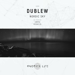Dublew - Nordic Sky (EMPHI Remix) [Another Life Music]