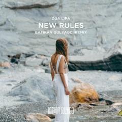 Dua Lipa - New Rules (Batikan Gulyagci Remix)