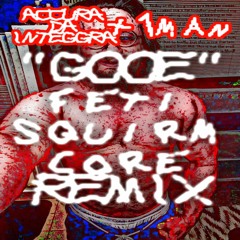 Accura 🏎 da Integgra FT. 1️⃣ 1man - “GOOe” Feti Squrimcore ReMix