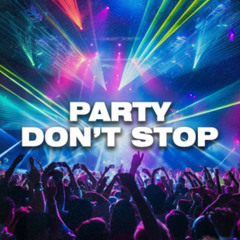 party don't stop