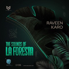 The Sounds Of La Foresta - EP 06 - KARO