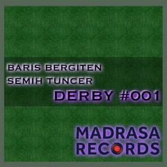 Baris Bergiten & Semih Tuncer - Derby #001 (B2B Live)