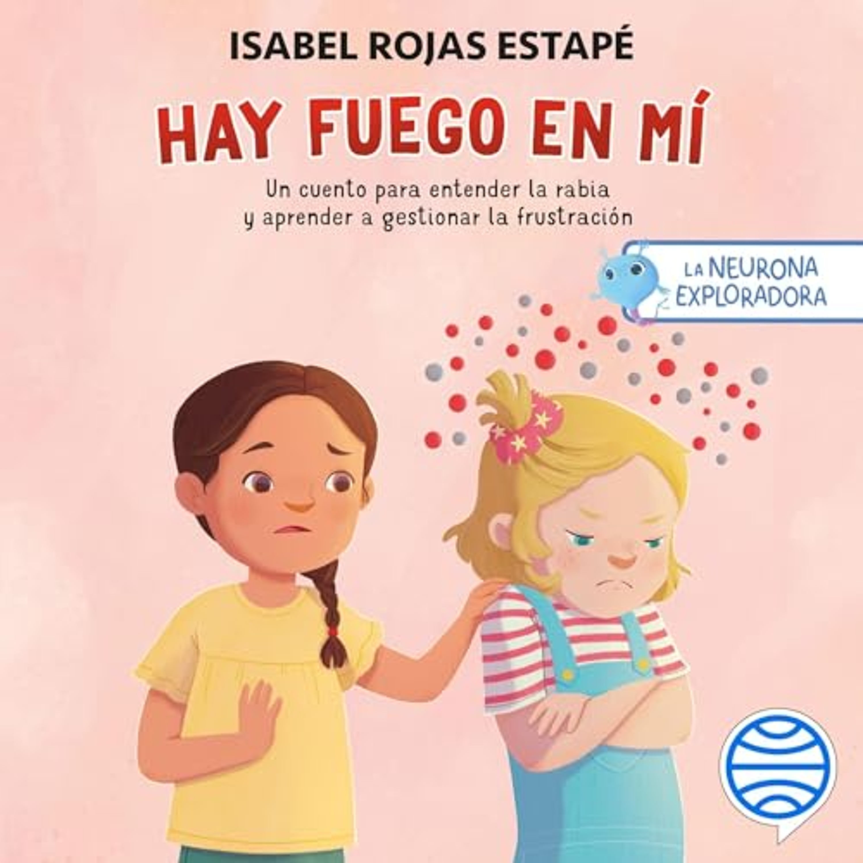 La neurona exploradora. Hay fuego en mí (Audiolibro) | Prueba Gratis