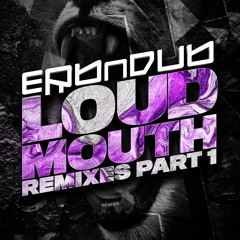 Loud Mouth (Disruption Remix)