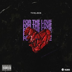 FOR THE LOVE (Prod. by Jah)