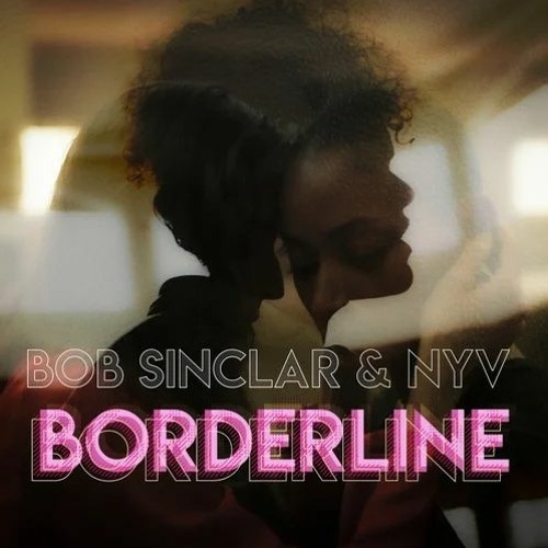 Bob Sinclar & NYV - Borderline (MVH´s ElectroDub Remix)