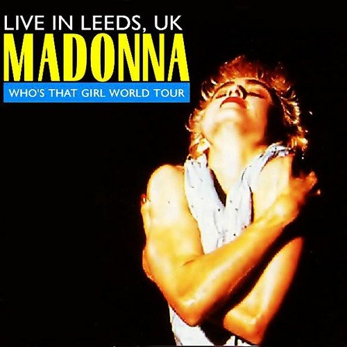 Stream Madonna Live | Listen to Madonna - Who's That Girl Tour
