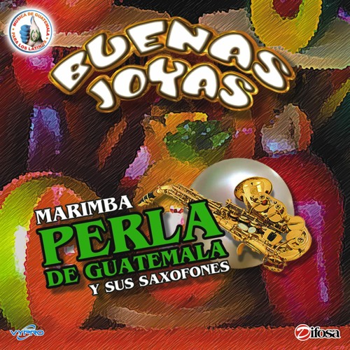 Stream El Rey Quiche by Marimba Perla de Guatemala y Sus Saxofones