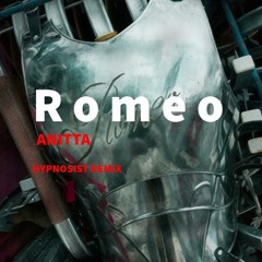 Anitta - ROMEO (Hypnosist Remix)