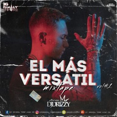 EL MÁS VERSÁTIL MIXTAPE VOL #1 (DJ DRIZZY)