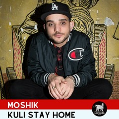Kuli Stay Home Mix By MOSHIK