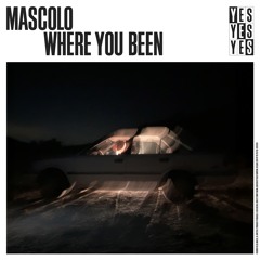 Mascolo - Where You Been
