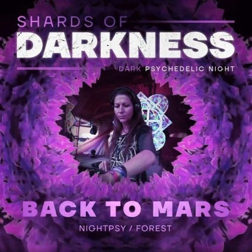 Back to Mars - Forest into High BPM Night Psy @ Shards of Darkness 2023