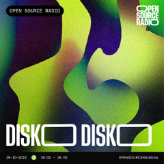 Disko Disko @ Open Source Radio 25.10.2024