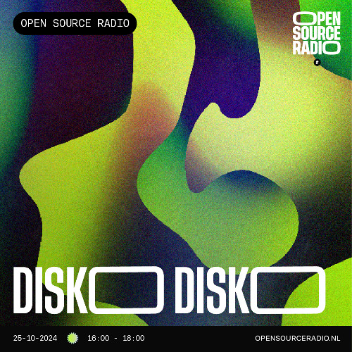 Disko Disko @ Open Source Radio 25.10.2024