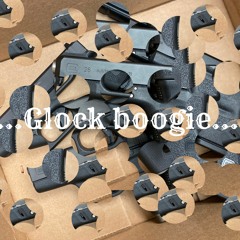 Glock Boogie!