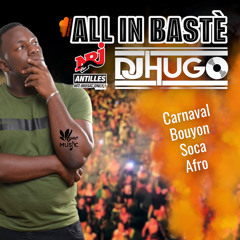 DJ HUGO - ALL IN BASTÈ 💯💯💯!