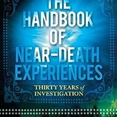 ✔️ Read Handbook of Near-Death Experiences, The: Thirty Years of Investigation by Bruce (Editor)