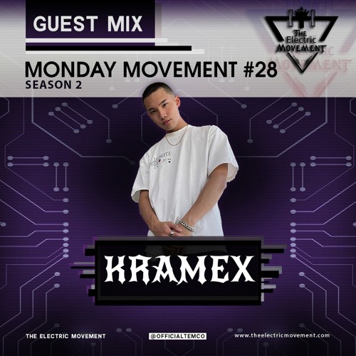 KRAMEX Guest Mix - Monday Movement (EP. 028)